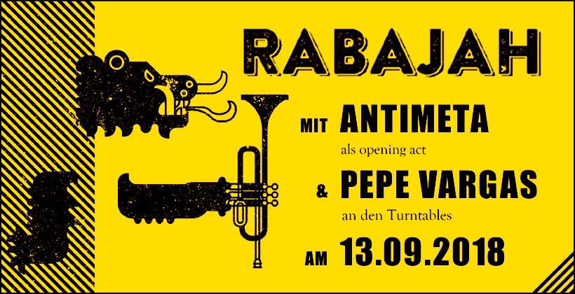 Live RABAJAH + ANTIMETA + PEPE Party @ Badehaus Berlin